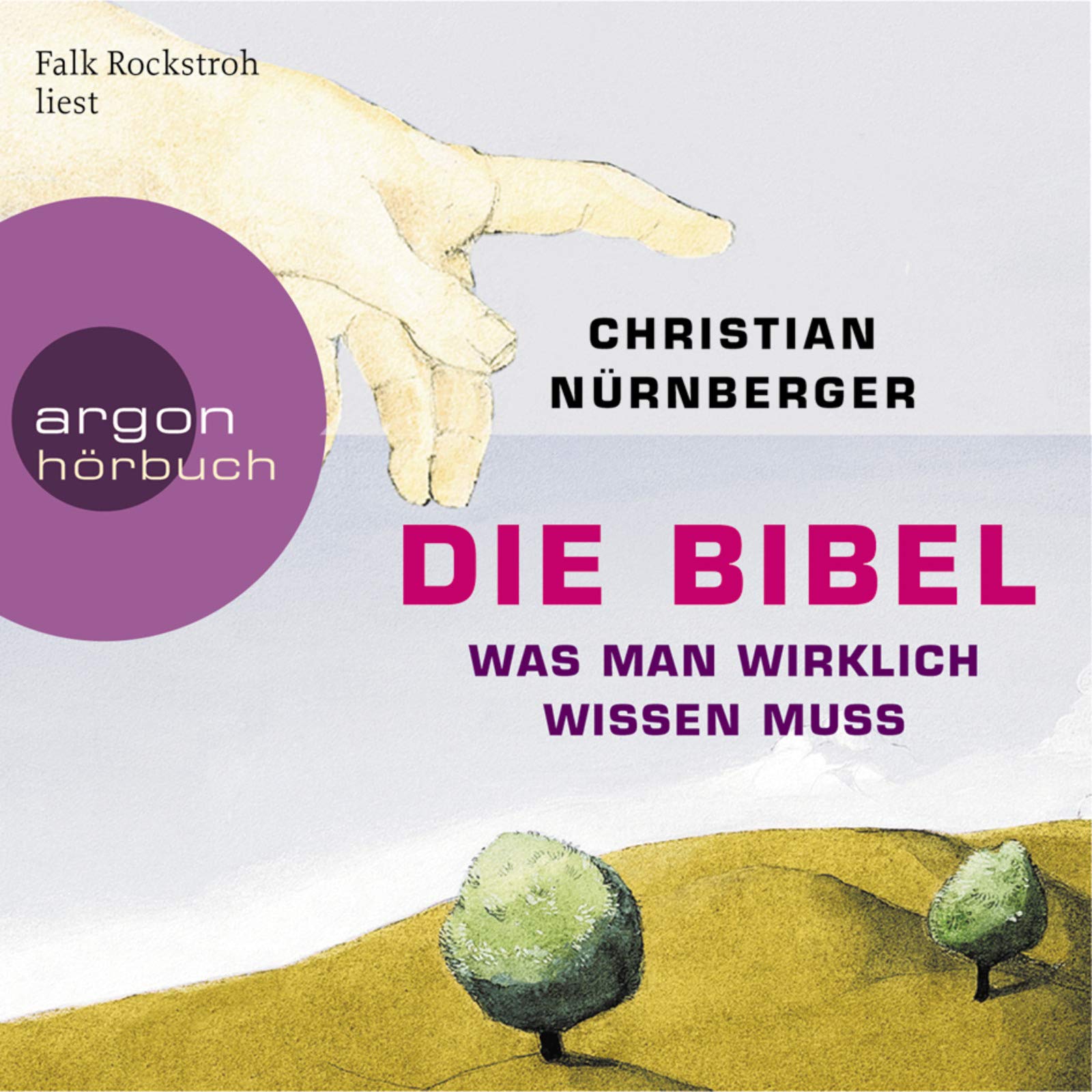 Hörbuch Die Bibel: Was man wirklich wissen muss Religion & Esotericism