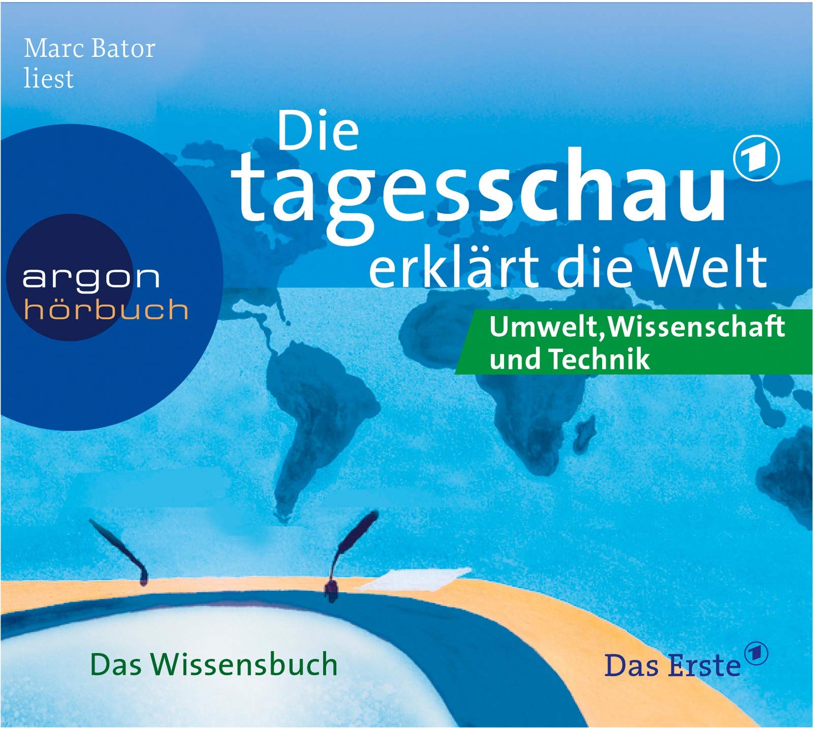 Hörbuch Die Tagesschau erklärt die Welt: Umwelt, Wissenschaft & Technik: Autorisierte Lesefassung Learning & Reference