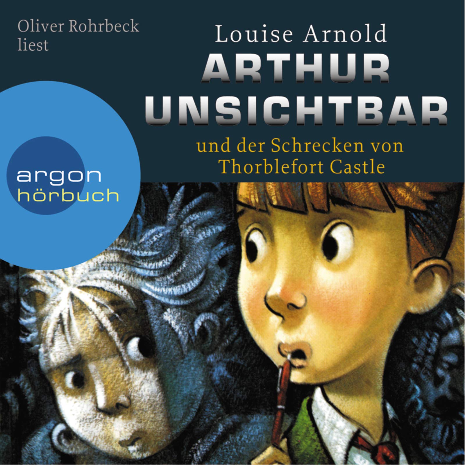 Hörbuch Arthur Unsichtbar und der Schrecken von Thorblefort Castle Fantasy & Sci-Fi