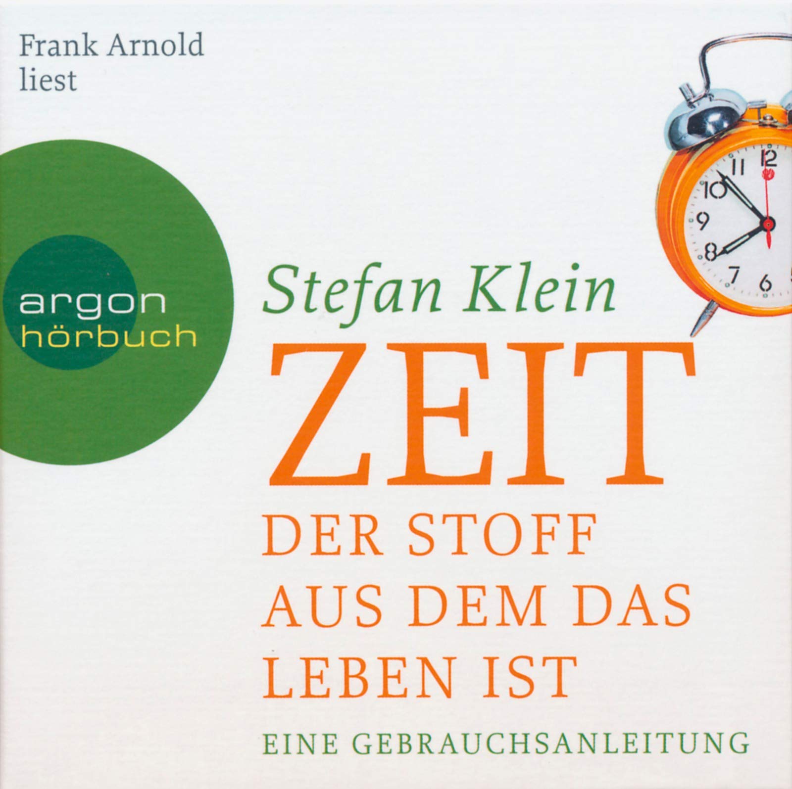 Hörbuch Zeit: Der Stoff, aus dem das Leben ist. Eine Gebrauchsanleitung Lifestyle