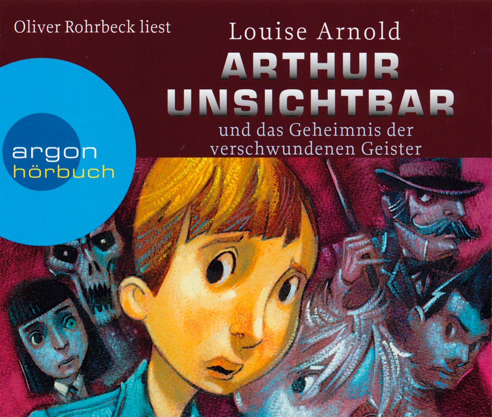 Arthur Unsichtbar und das Geheimnis der verschwundenen Geister: Autorisierte Lesefassung Novels & Short Stories