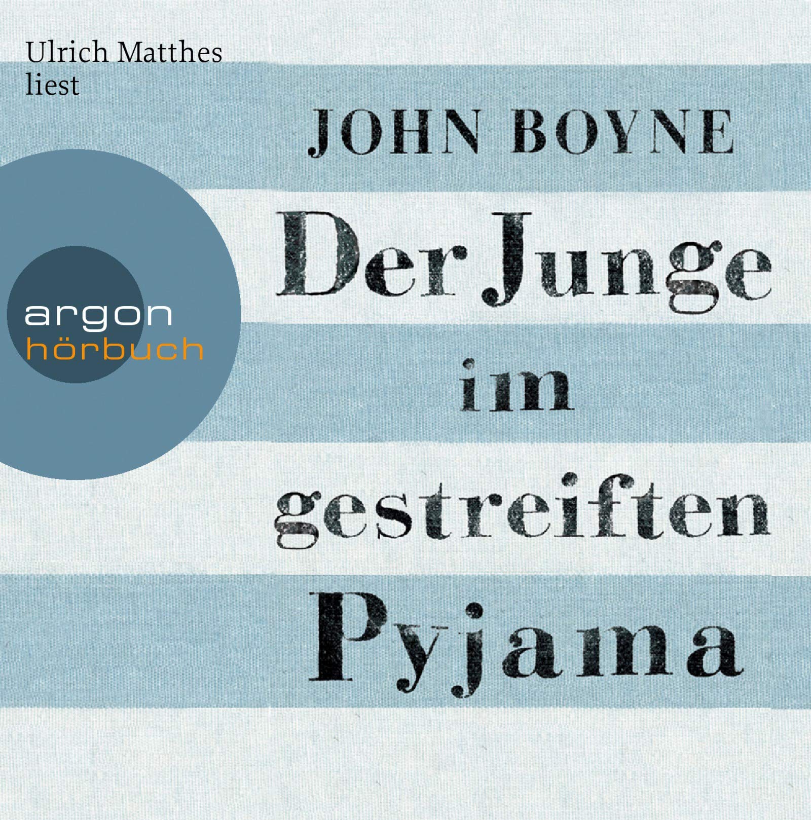 Der Junge im gestreiften Pyjama: Ungekürzte Lesung Fantasy & Sci-Fi