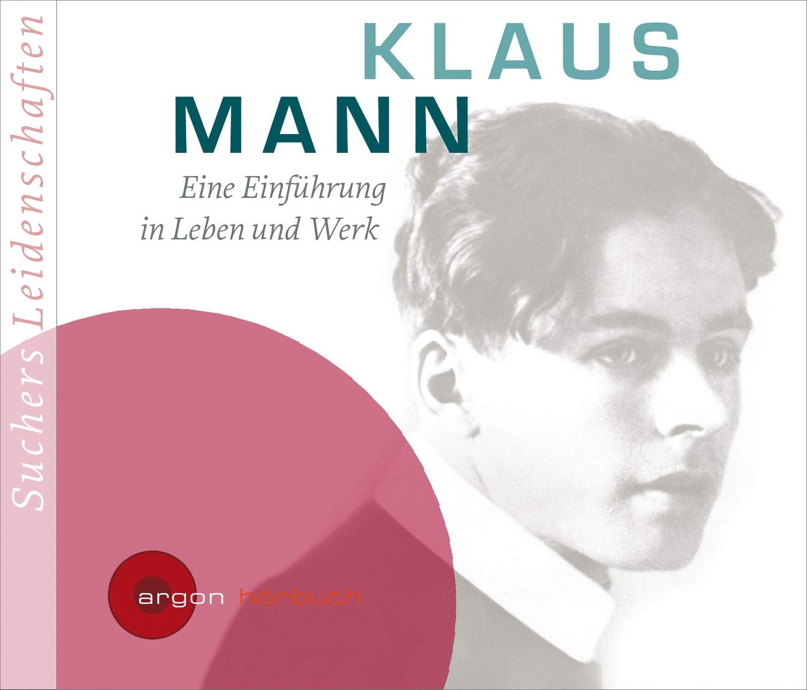 Suchers Leidenschaften: Klaus Mann Essays & Short Stories