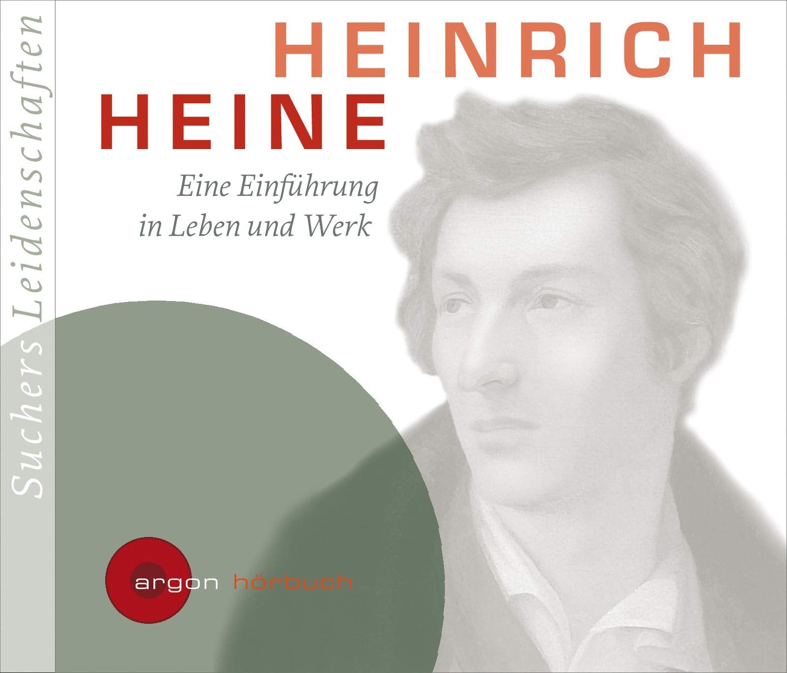 Suchers Leidenschaften: Heinrich Heine: Eine Einführung in Leben und Werk Essays & Short Stories