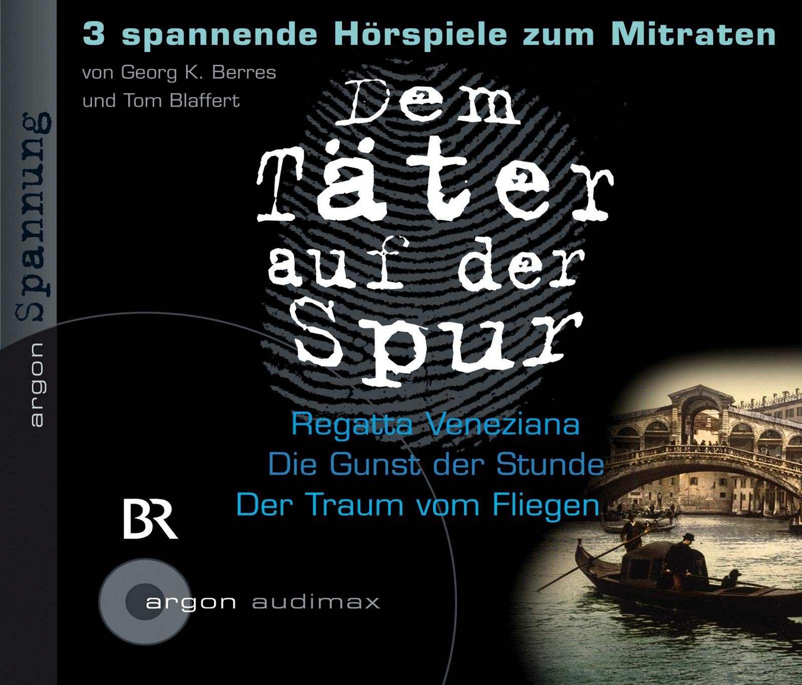 Dem Täter auf der Spur: Regatta Veneziana, Die Gunst der Stunde, Der Traum vom Fliegen: Spannende Hörspiele zum Mitraten Contemporary literature