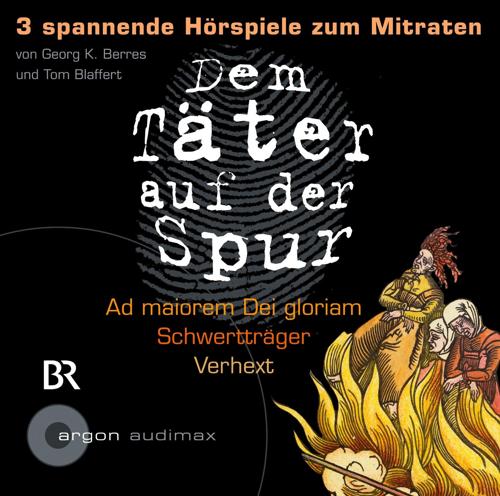 Dem Täter auf der Spur: Ad maiorem Dei gloriam, Schwertträger, Verhext (1 CD): Spannende Hörspiele zum Mitraten Contemporary literature