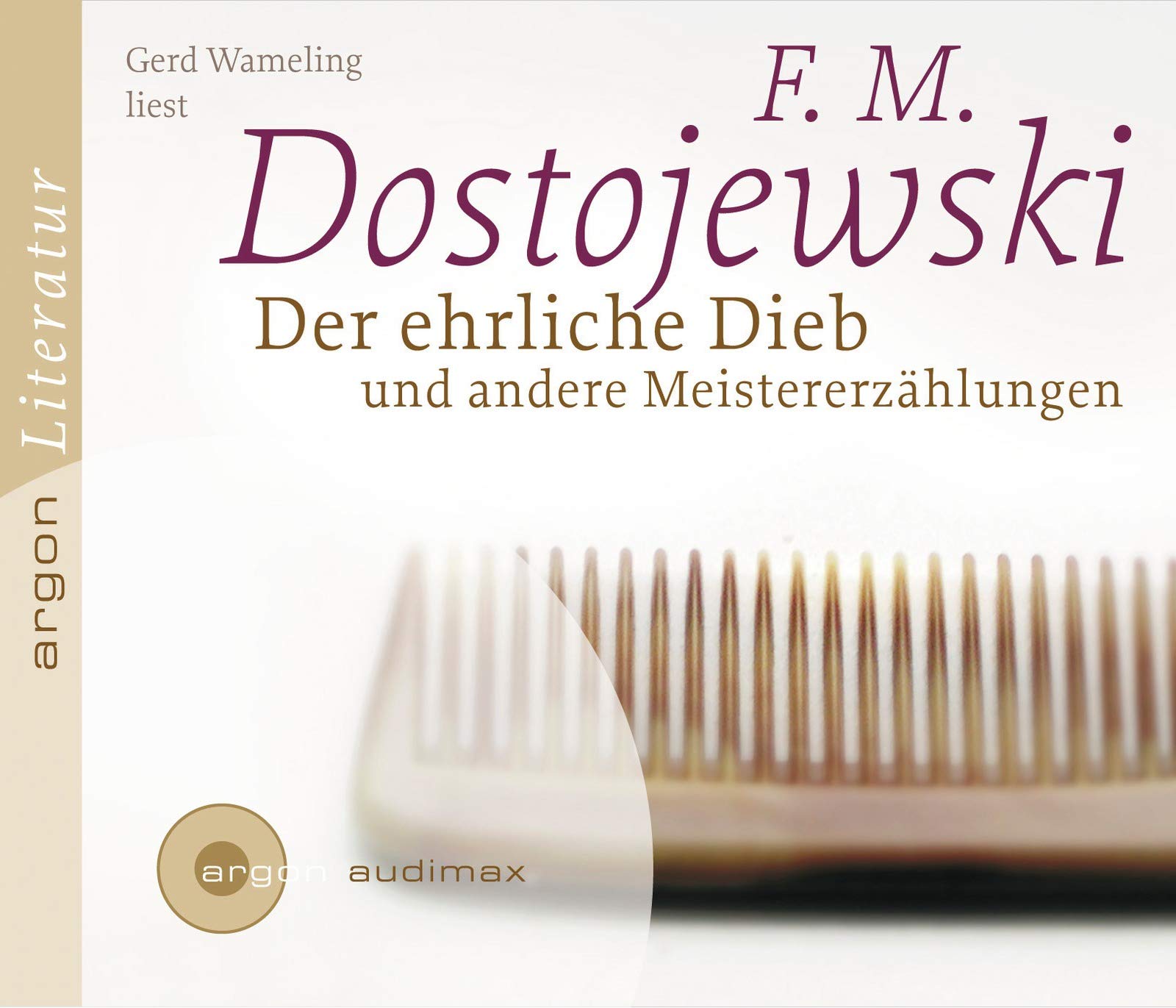 Der ehrliche Dieb und andere Meistererzählungen Classics