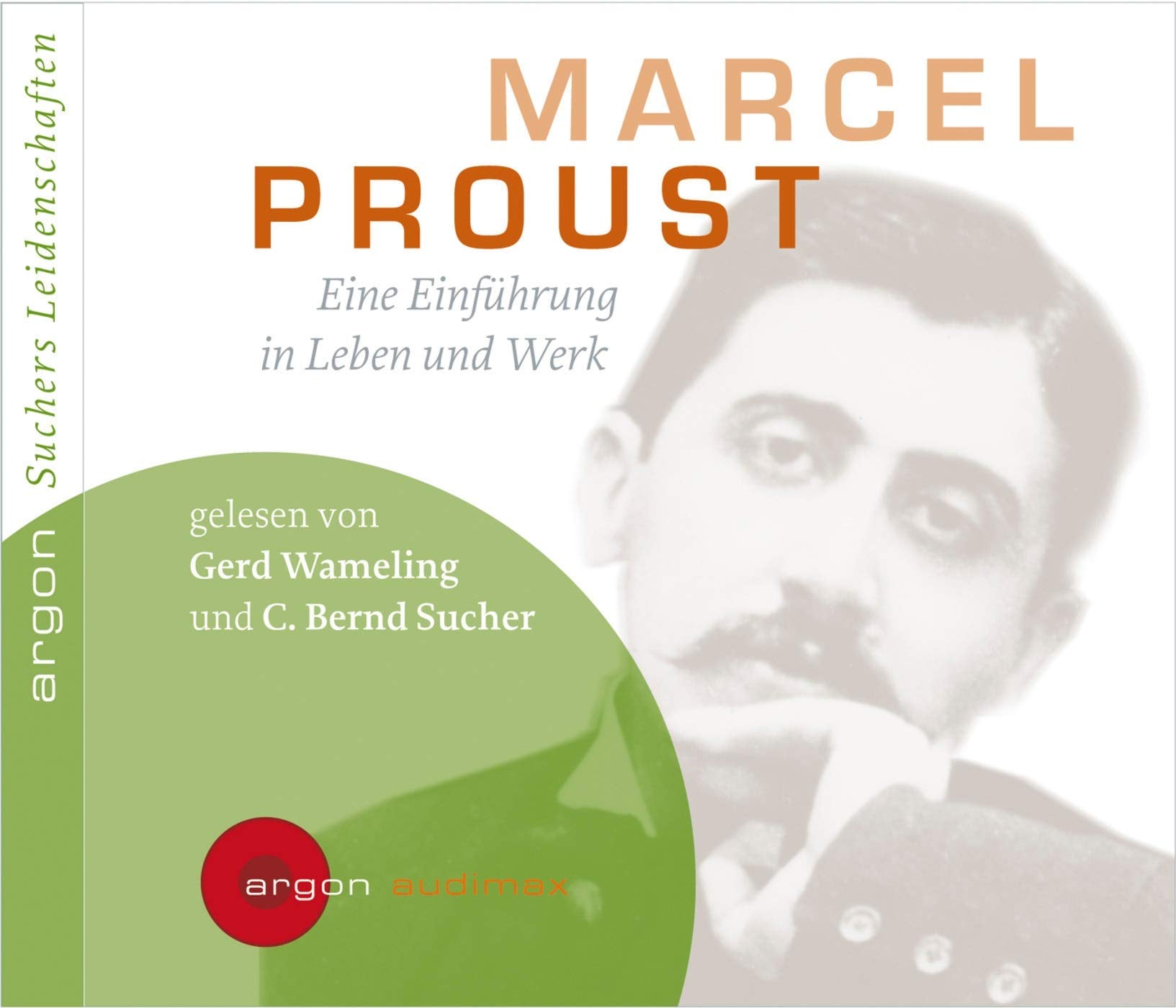 Suchers Leidenschaften: Marcel Proust: Eine Einführung in Leben und Werk Contemporary literature