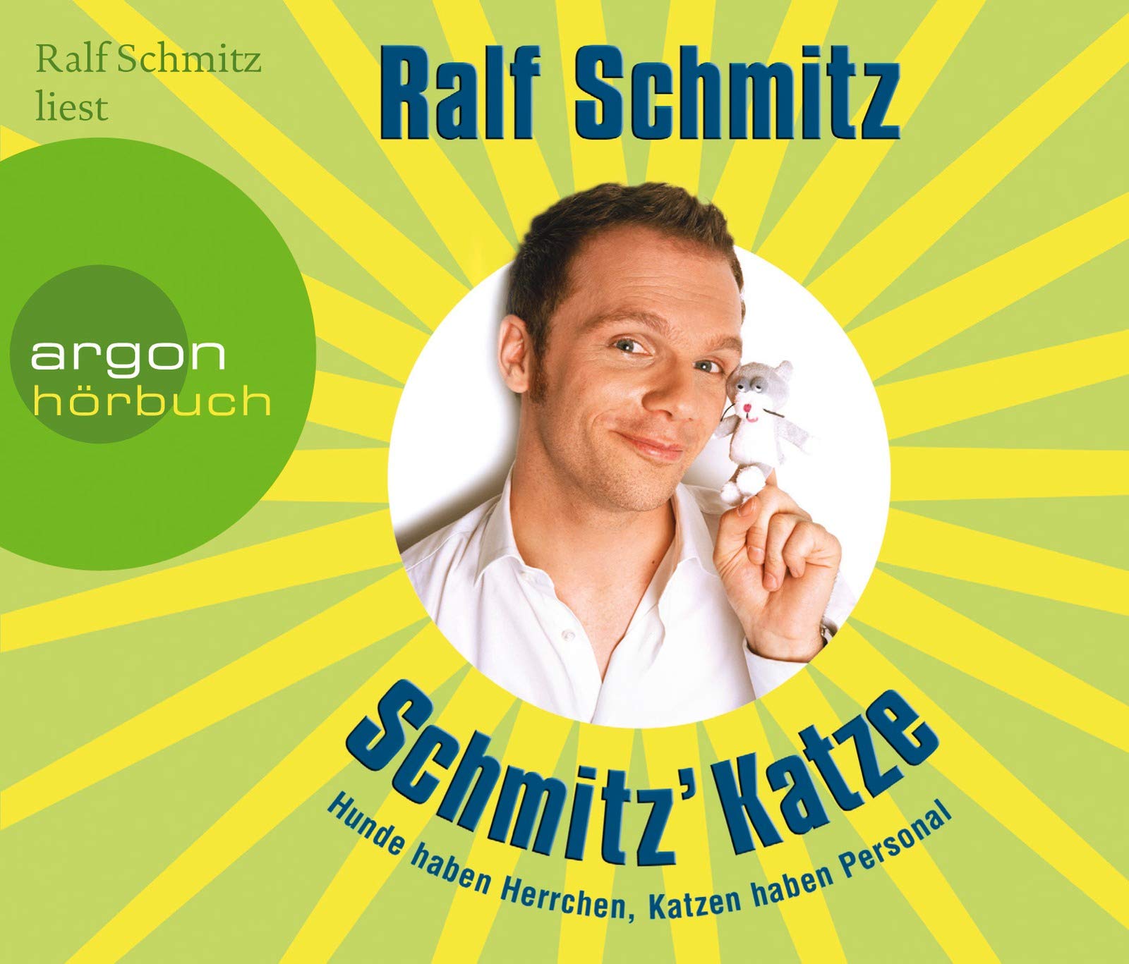 Schmitz' Katze: Hunde haben Herrchen, Katzen haben Personal (3 CD) Humour & Satire