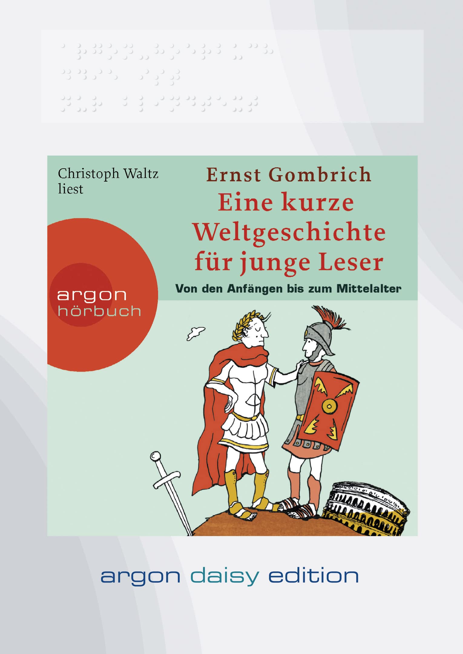 Eine kurze Weltgeschichte für junge Leser: Von den Anfängen bis zum Mittelalter (DAISY Edition): Ein Wissenshörbuch für Mädchen und Jungen ab 10 Jahren General education