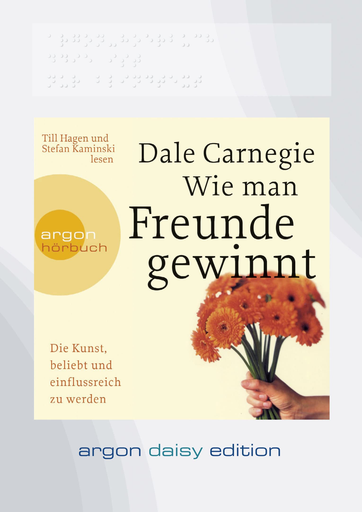 Wie man Freunde gewinnt (DAISY Edition): Die Kunst, beliebt und einflussreich zu werden | DER Achtsamkeits-Dauerbestseller Lifestyle