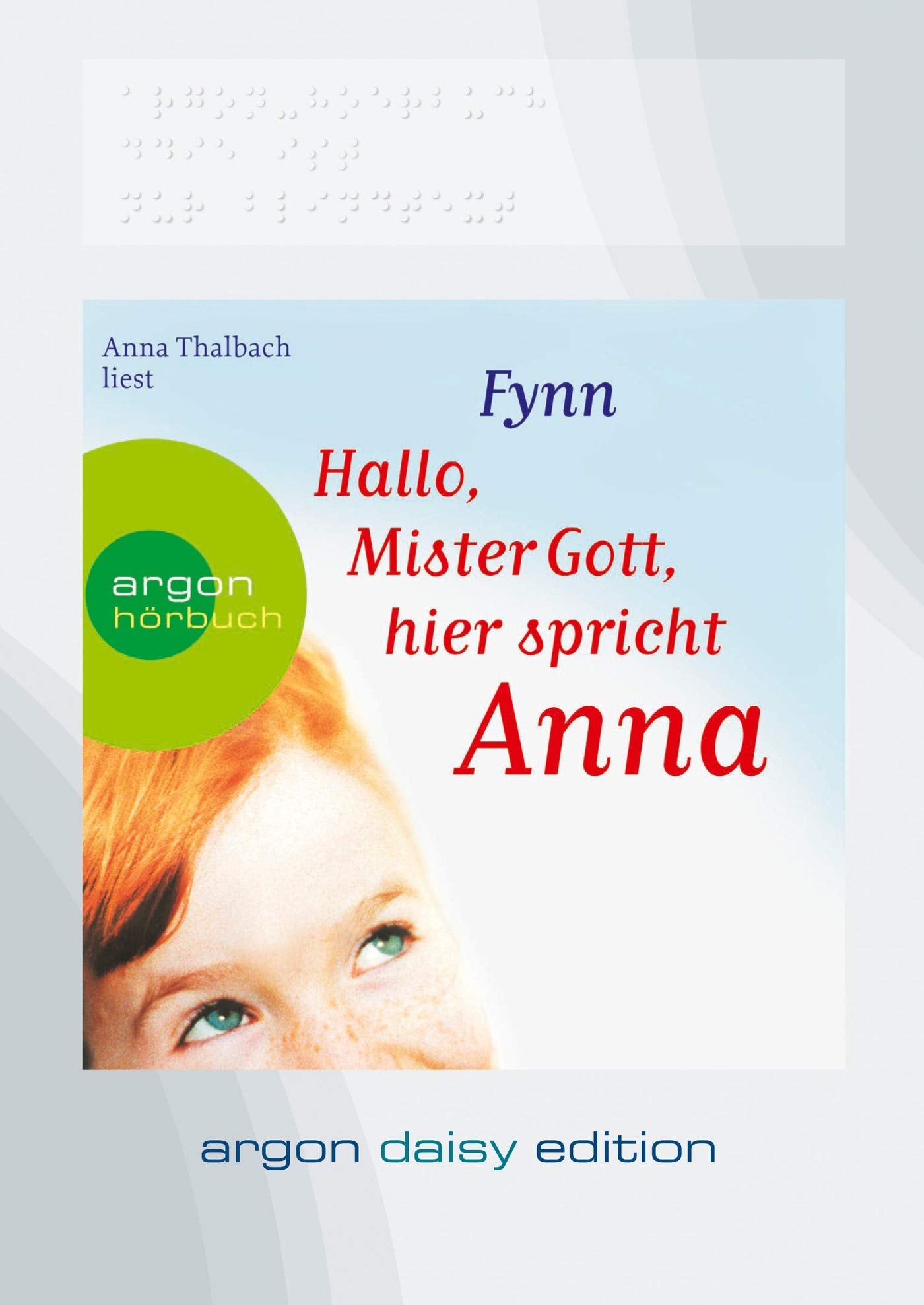 Hallo, Mister Gott, hier spricht Anna (DAISY Edition): Ungekürzte Lesung. Hörbuch (nicht nur) für Sehgeschädigte. DAISY-Hörbuch kann entweder mit ... oder über den Computer genutzt werden Non-fiction