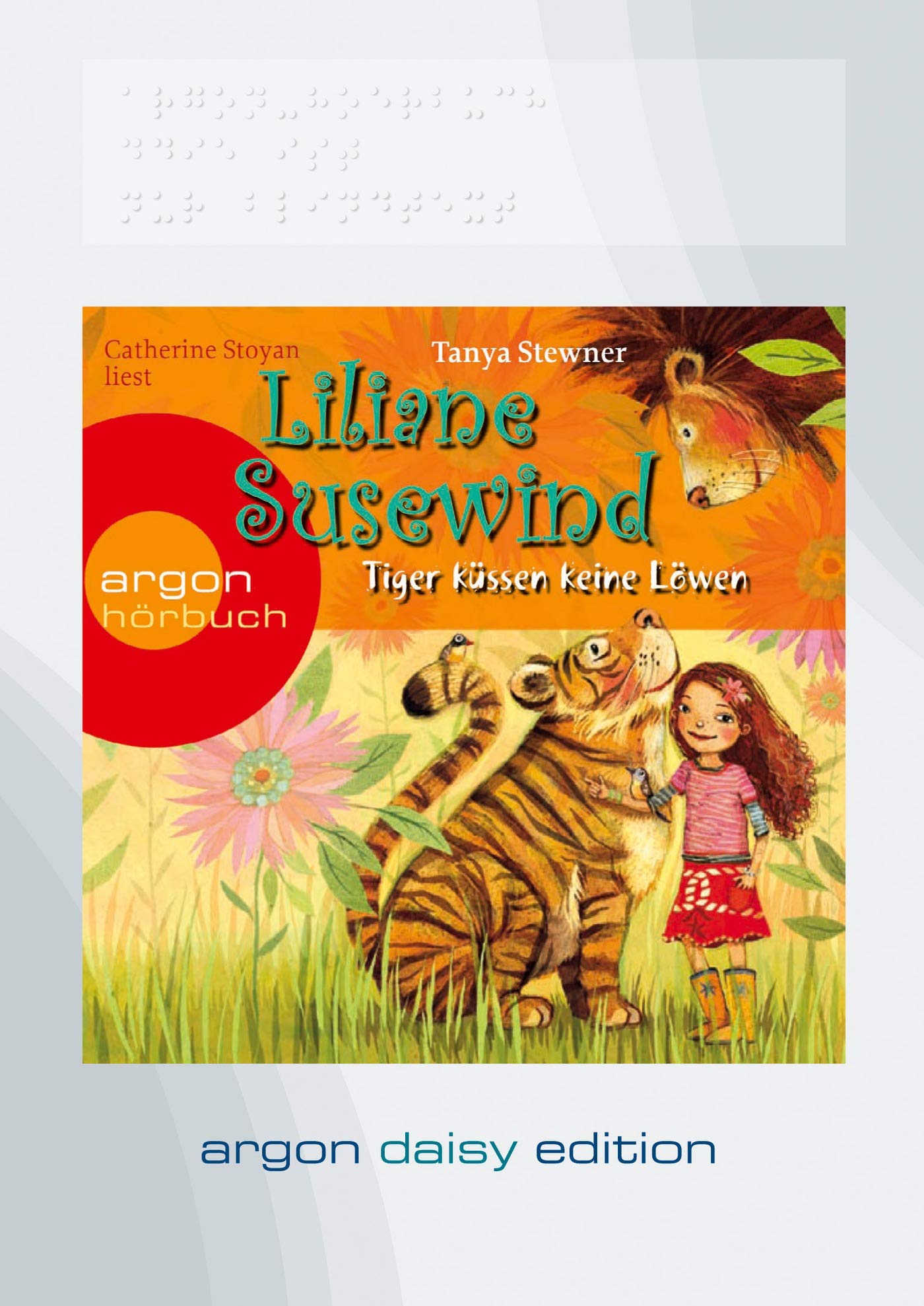 Liliane Susewind – Tiger küssen keine Löwen (DAISY Edition) Non-fiction