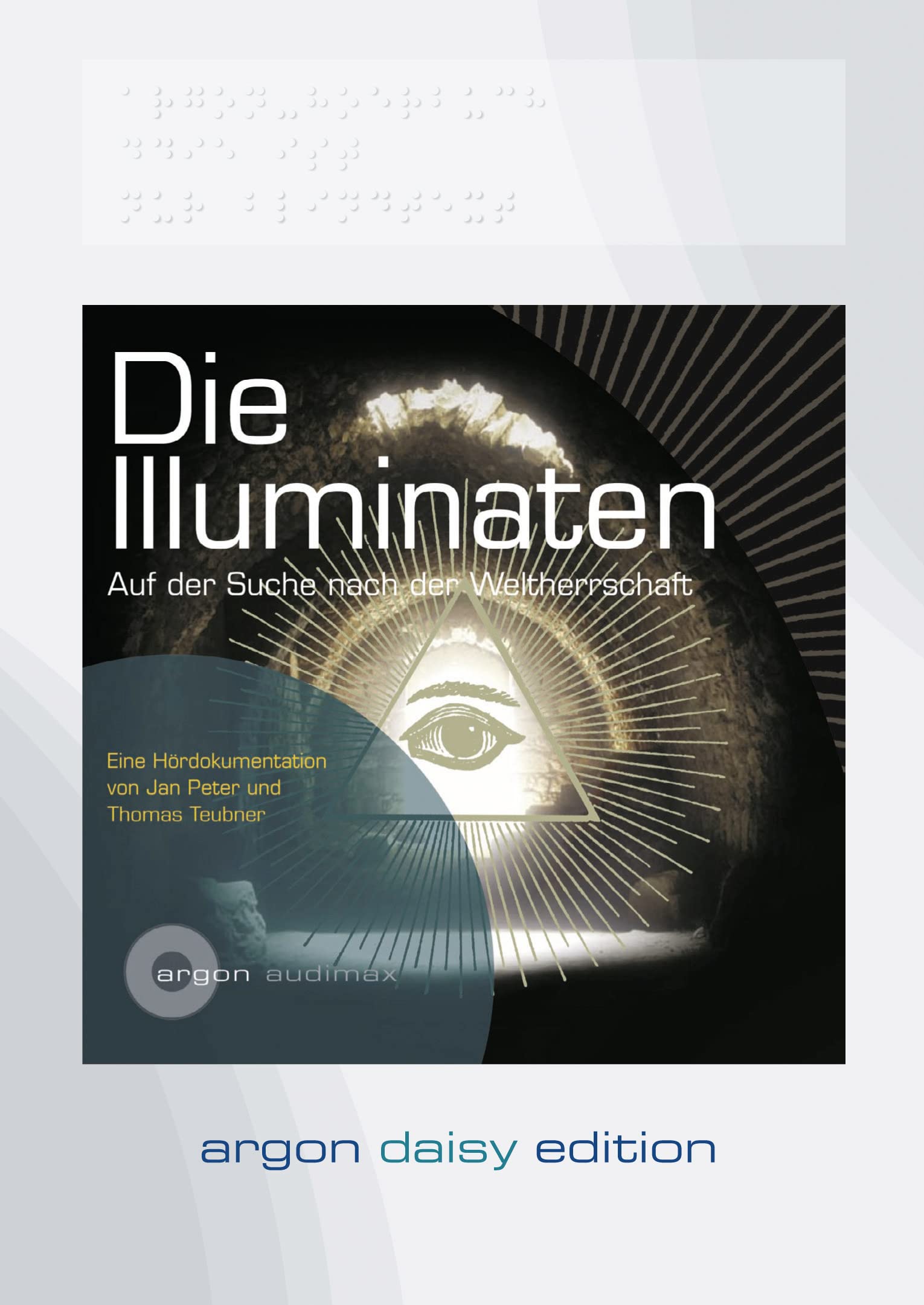 Die Illuminaten (DAISY Edition): Auf der Suche nach der Weltherrschaft Social Sciences