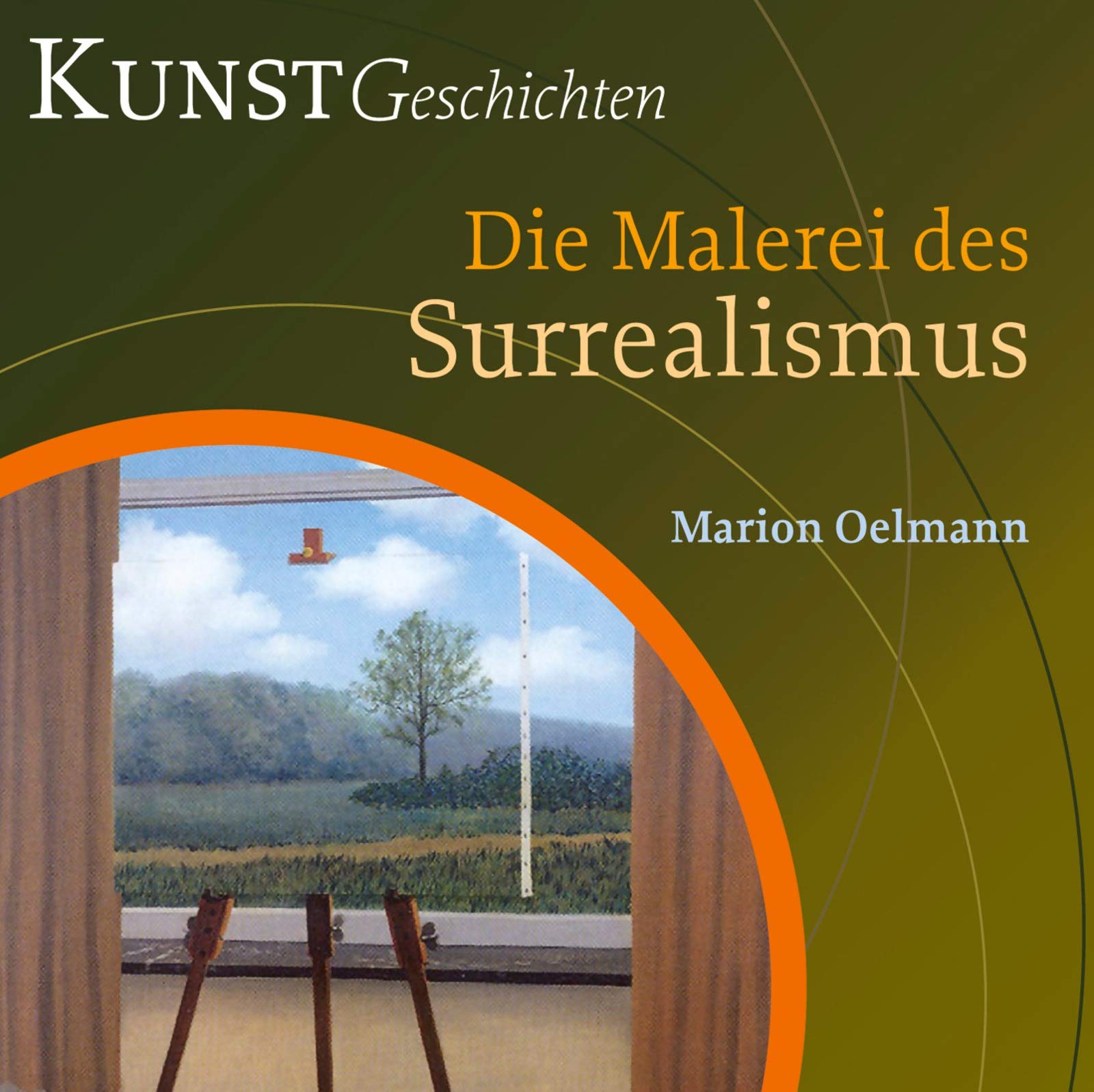 Die Malerei des Surrealismus: KunstGeschichten Film, Art & Culture