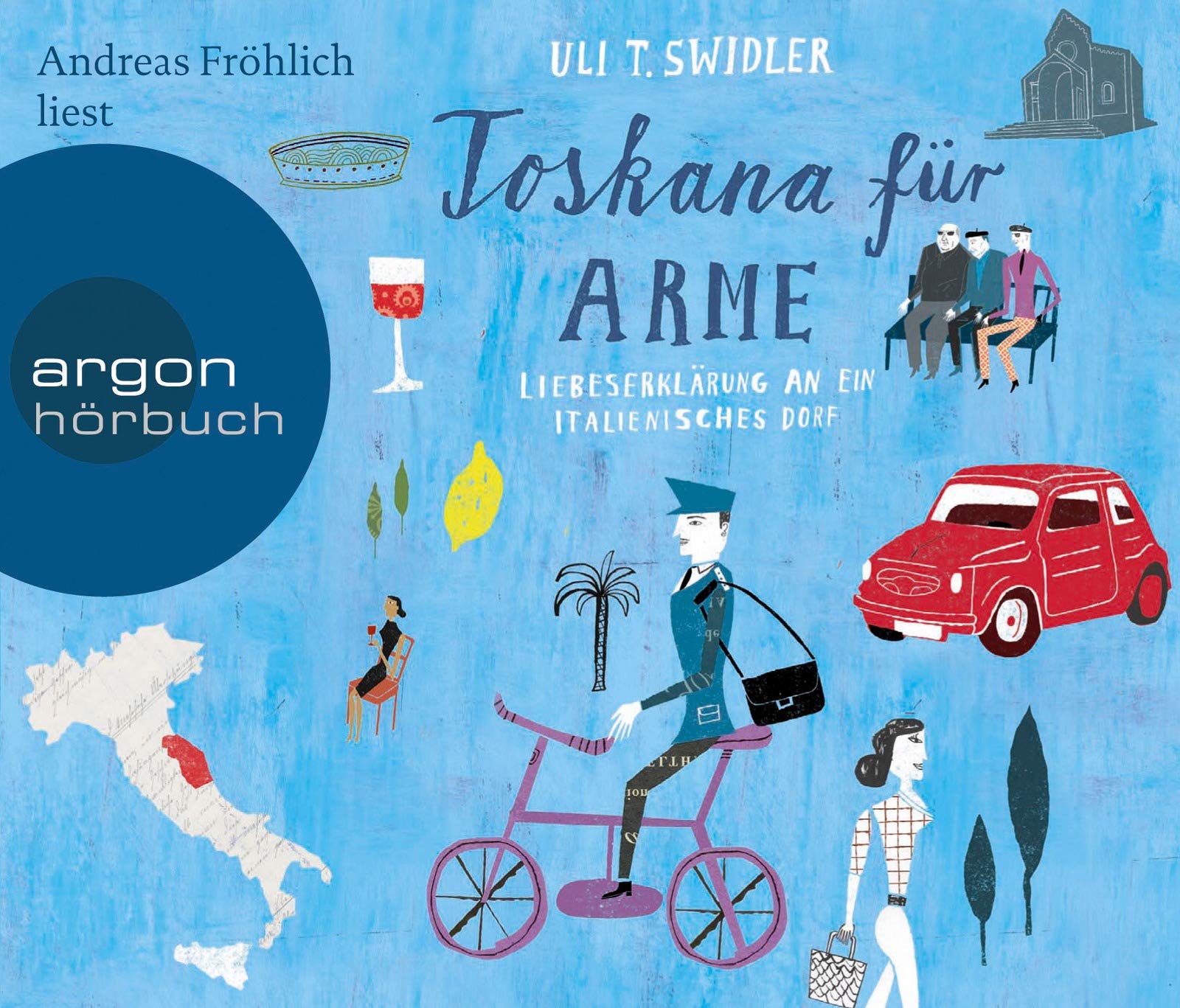 Toskana für Arme: Liebeserklärung an ein italienisches Dorf Contemporary literature