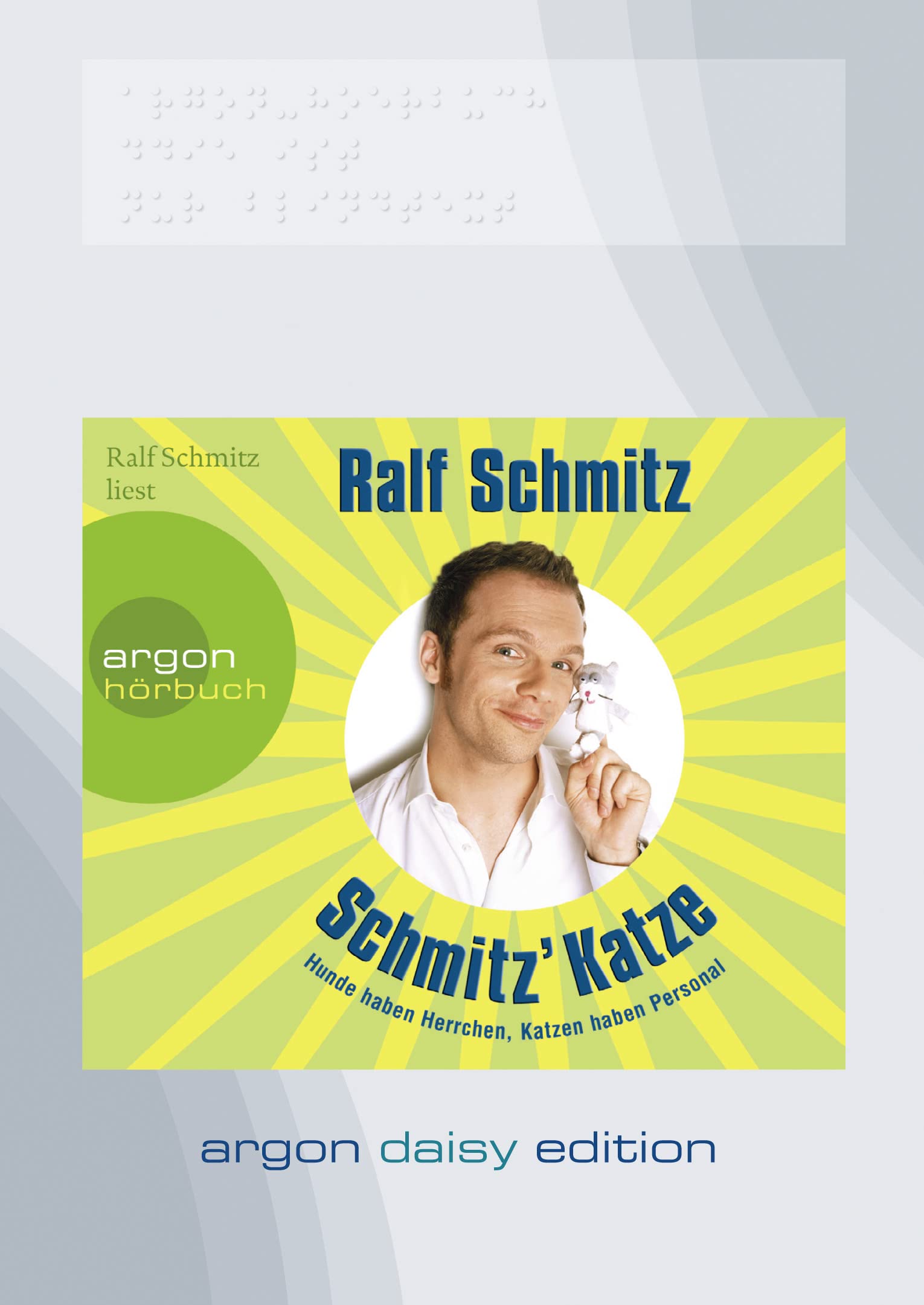 Schmitz' Katze (DAISY Edition): Hunde haben Herrchen, Katzen haben Personal Leisure, Home & Garden