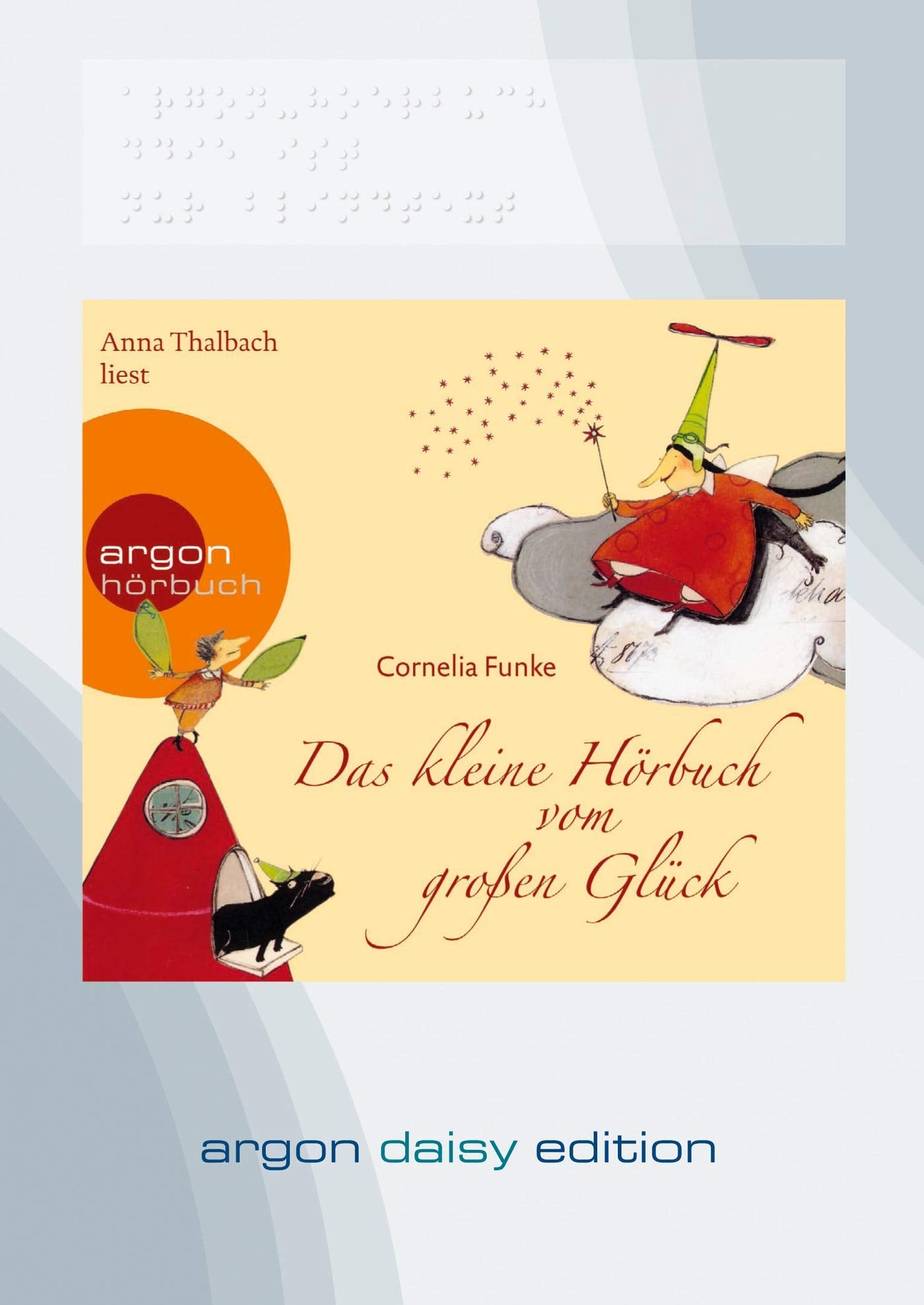 Das kleine Hörbuch vom großen Glück (DAISY Edition): Mit den Geschichten "Die Glücksfee" und "Wo das Glück wächst" Sheet Music