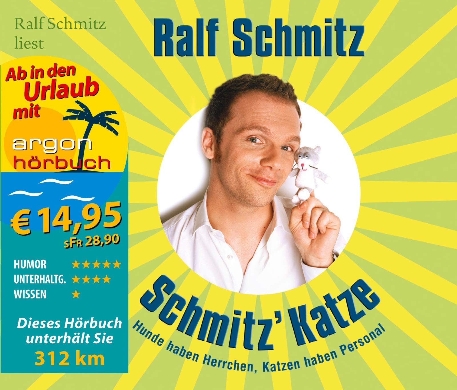Schmitz' Katze (Urlaubsaktion): Hunde haben Herrchen, Katzen haben Personal. Autorenlesung Psychology