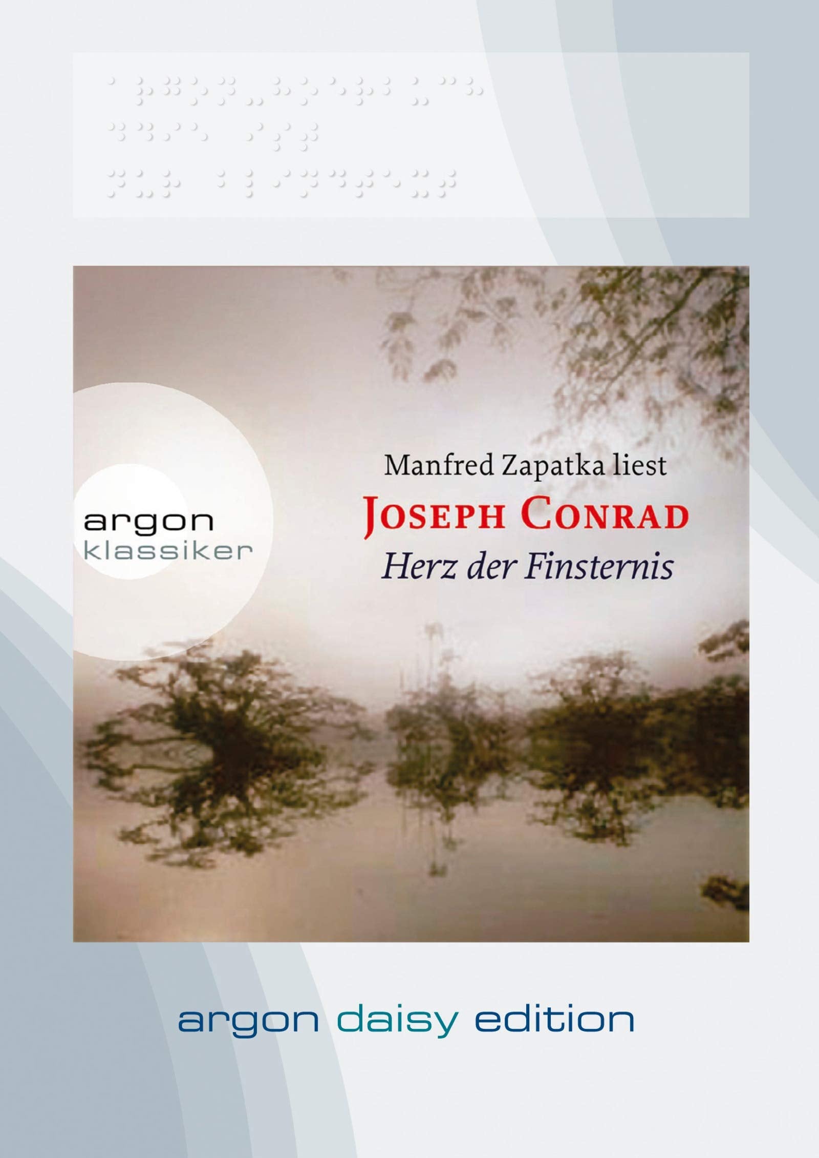 Herz der Finsternis (DAISY Edition) (1 CD): Ungekürzte Lesung. Hörbuch (nicht nur) für Sehgeschädigte. DAISY-Hörbuch kann entweder mit einem ... genutzt werden. Mit Titel in Braille-Schrift Contemporary literature Books