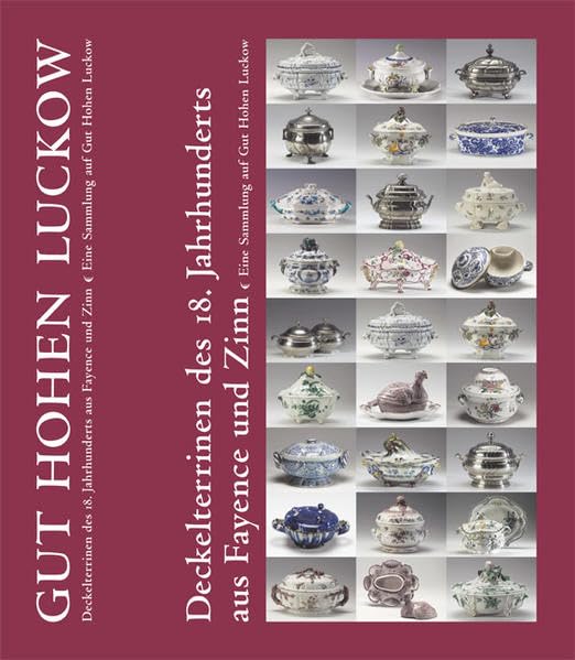 Deckelterrinen des 18. Jahrhunderts aus Fayence und Zinn: Eine Sammlung auf Gut Hohen Luckow Hobbies & Crafts