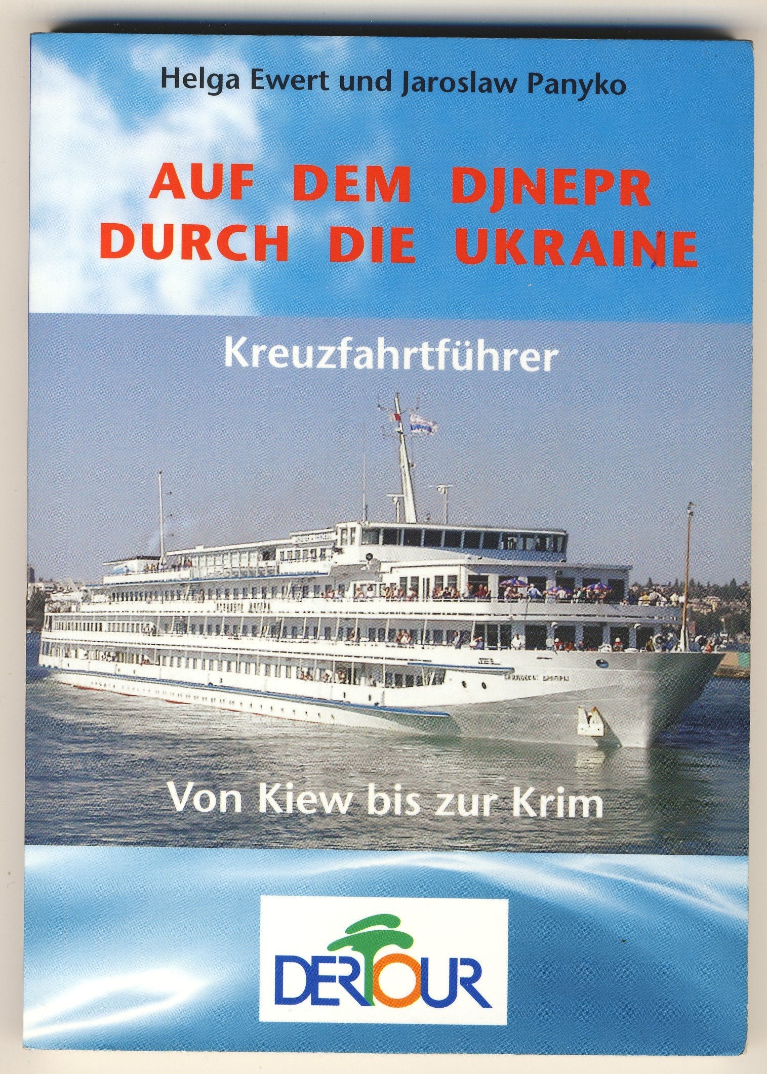 Auf dem Dnjepr durch die Ukraine: Kreuzfahrtführer Leisure, Home & Garden
