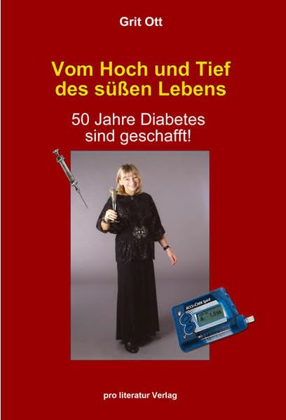 Vom Hoch und Tief des süssen Lebens: 50 Jahre Diabetes sind geschafft! book