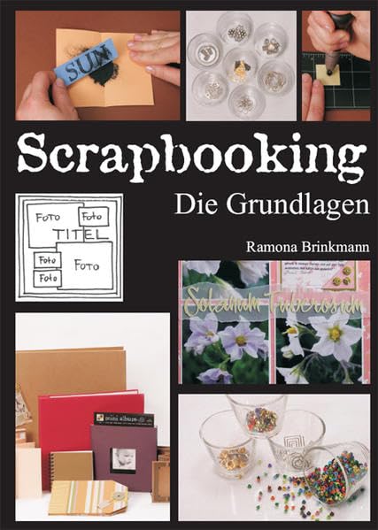 Scrapbooking. Die Grundlagen Hobbies & Crafts