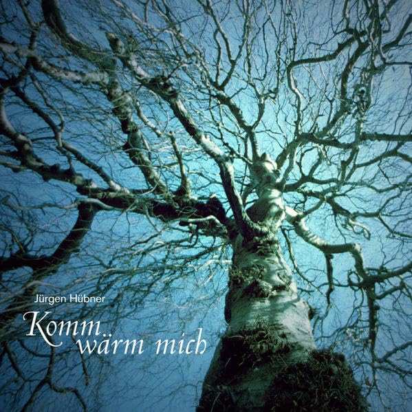 Komm wärm mich: Poetische Bilder Poetry