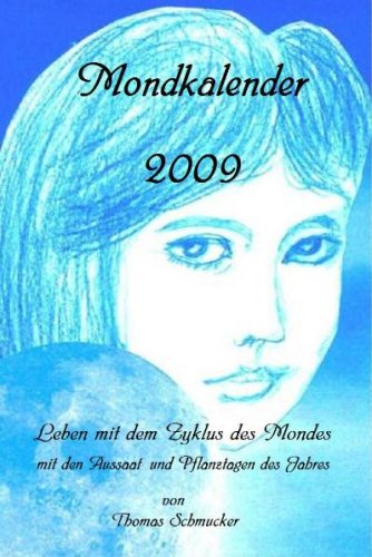 Mondkalender 2009: Leben mit dem Zyklus des Mondes Calendars