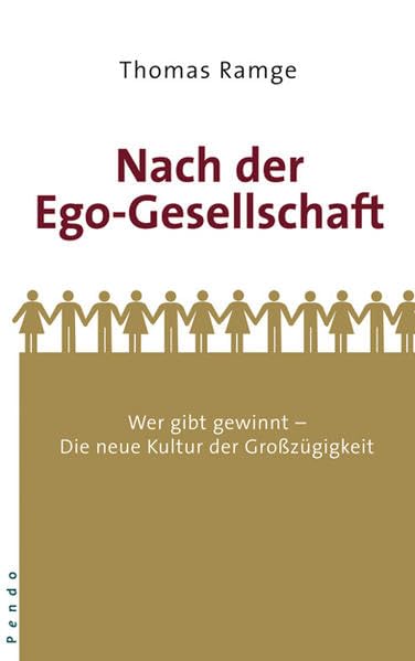 Nach der Ego-Gesellschaft: Wer gibt gewinnt - Die neue Kultur der Großzügigkeit Books