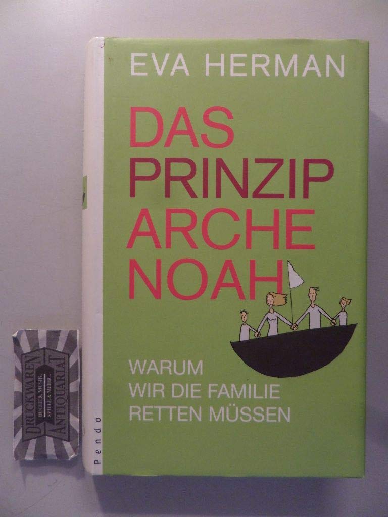 Das Prinzip Arche Noah: Warum wir die Familie retten müssen Politics & History