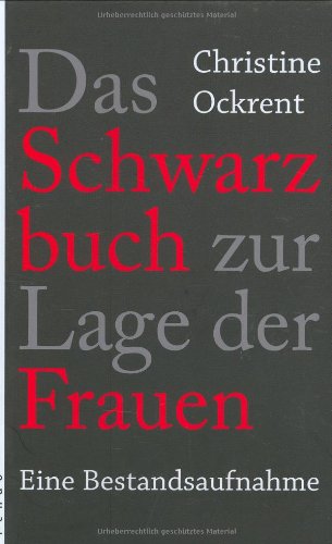 Das Schwarzbuch zur Lage der Frauen: Eine Bestandsaufnahme Politics & History