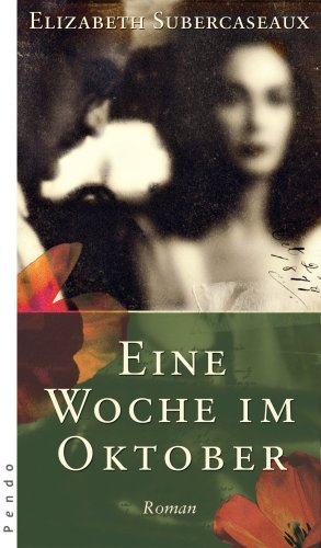 Eine Woche im Oktober: Roman: Roman. Ausgezeichnet mit dem LiBeraturpreis 2009 Contemporary literature