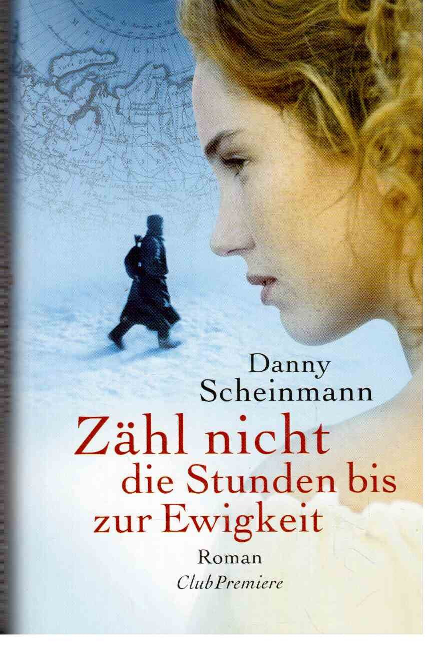 Zähl nicht die Stunden bis zur Ewigkeit: Roman Contemporary literature