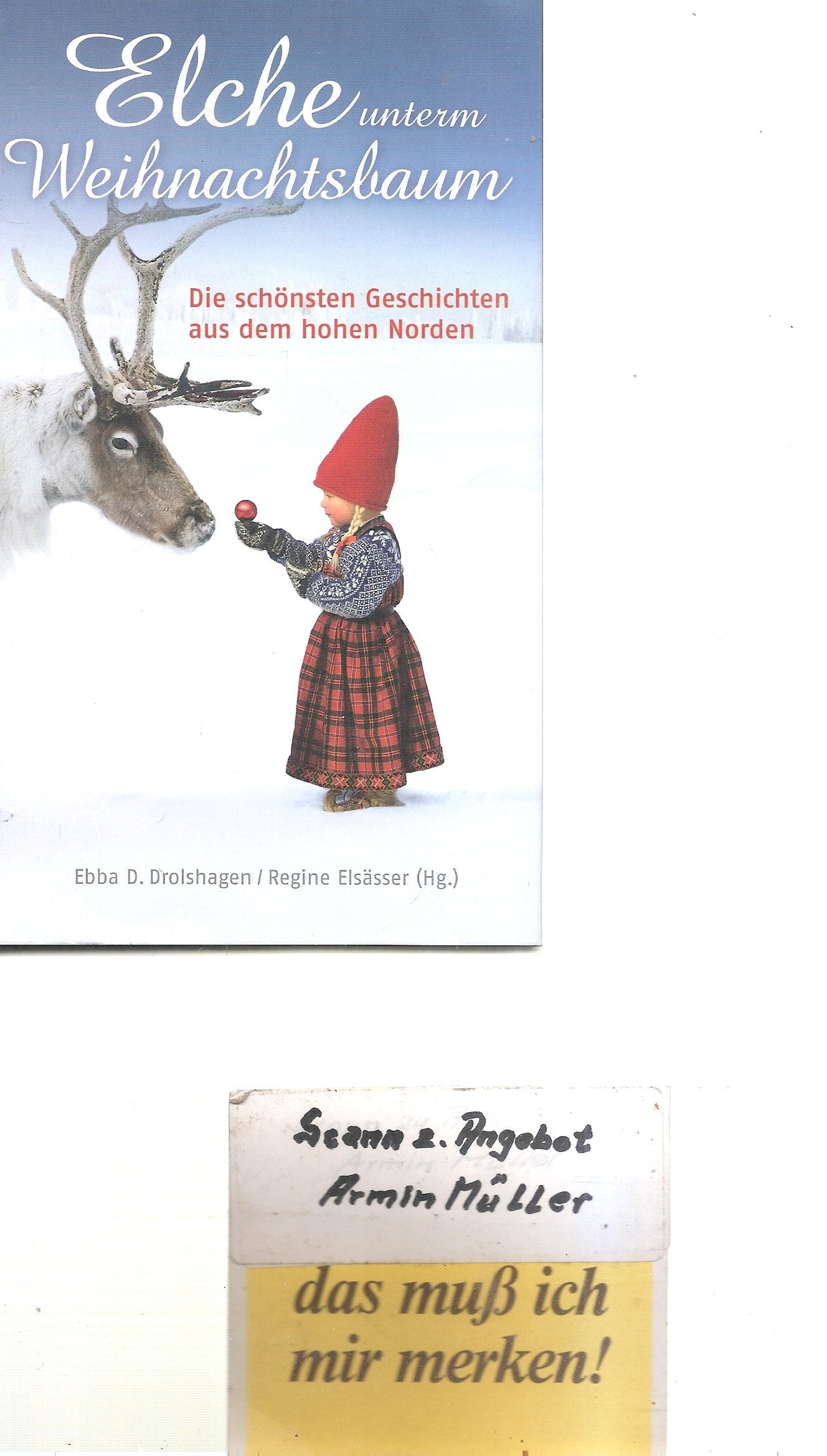 Elche unterm Weihnachtsbaum: Die schönsten Geschichten aus dem hohen Norden Contemporary literature