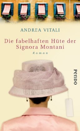 Die fabelhaften Hüte derSignora Montani: Roman Contemporary literature