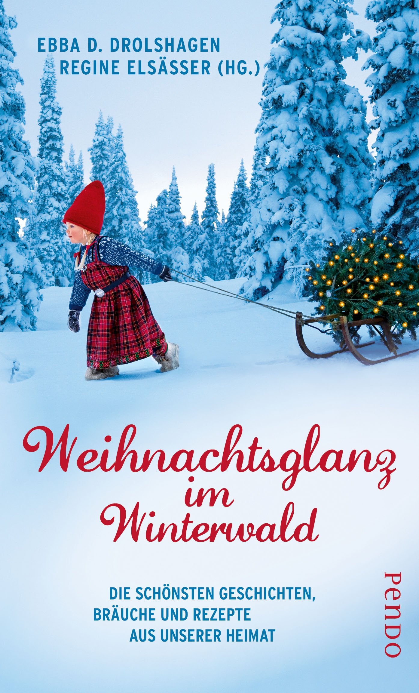 Weihnachtsglanz im Winterwald: Die schönsten Geschichten, Bräuche und Rezepte aus unserer Heimat Contemporary literature