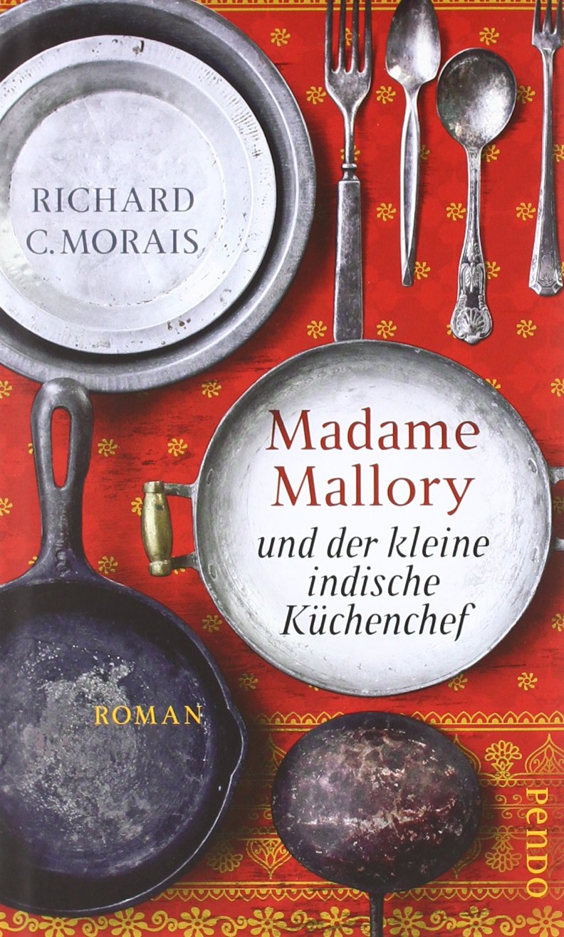 Madame Mallory und der kleine indische Küchenchef: Roman Contemporary literature