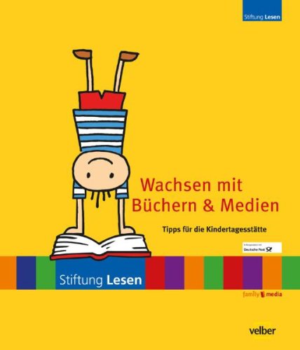 Wachsen mit Büchern & Medien: Tipps für die Kindertagesstätte: Tipps für die Kindertagesstätte. Hrsg.: Stiftung Lesen Books