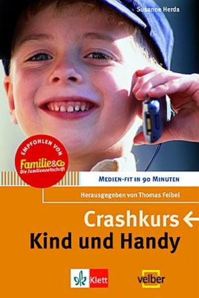 Kind und Handy: Crash-Kurs (Medien-fit in 90 Minuten) Lifestyle
