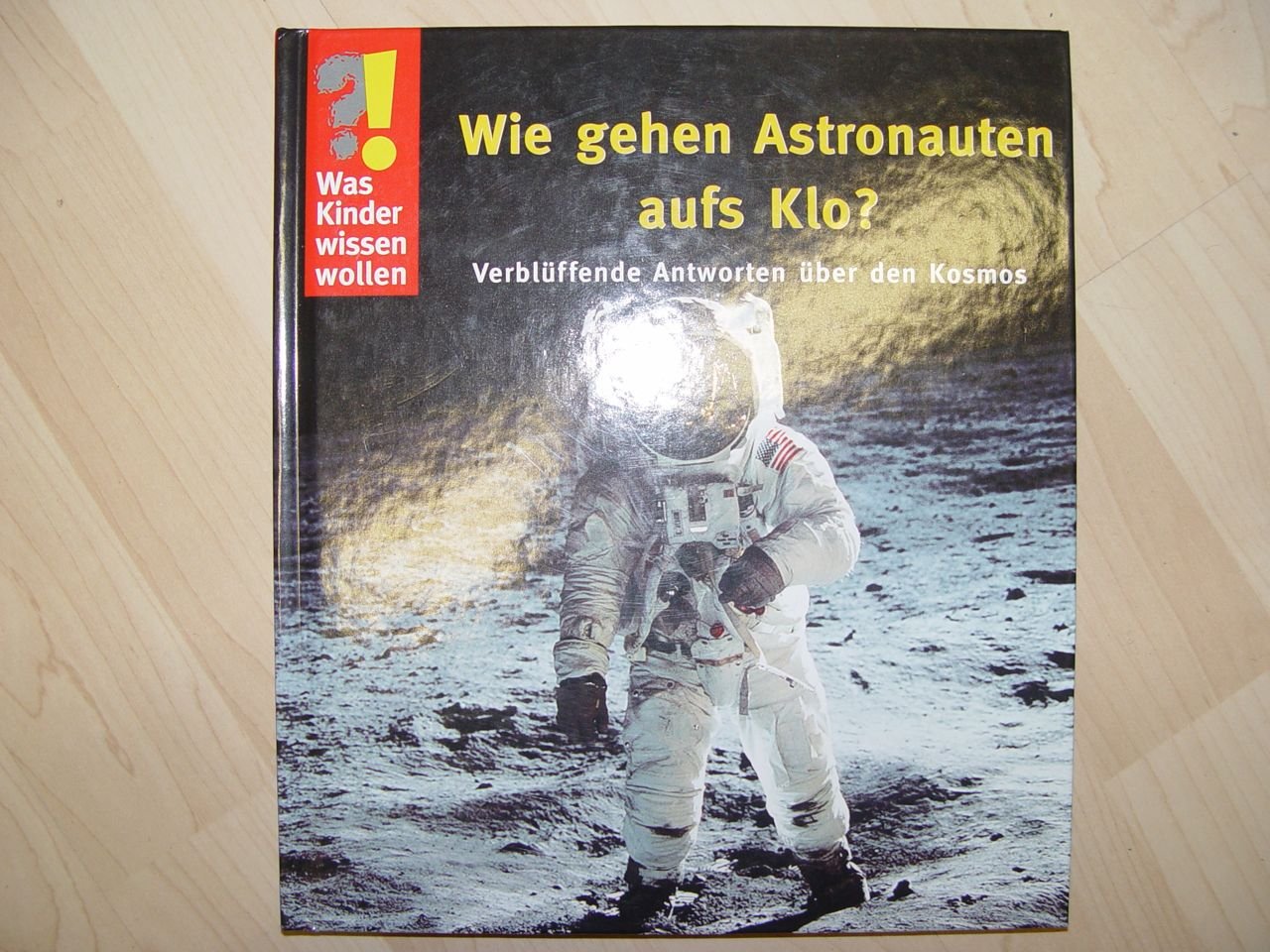 Wie gehen Astronauten aufs Klo? Books