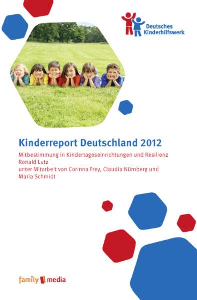 Kinderreport Deutschland 2012: Mitbestimmung in Kindertageseinrichtungen und Resilienz book