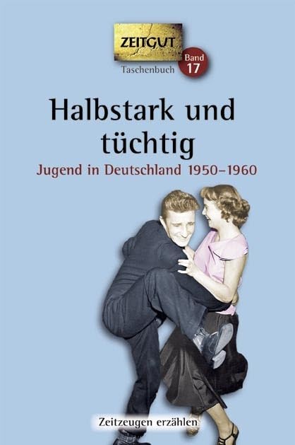 Halbstark und tüchtig. Taschenbuch Contemporary literature