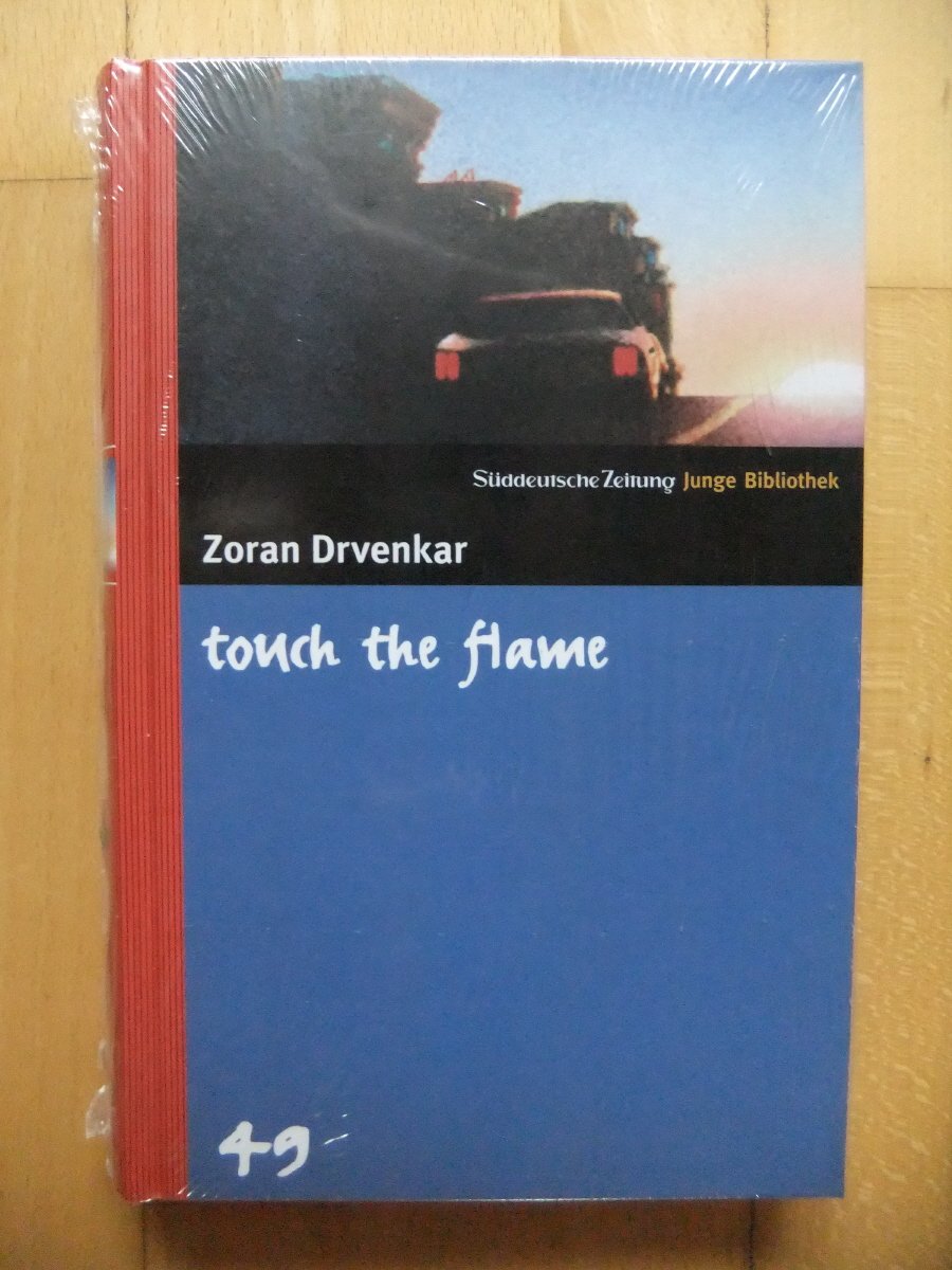 touch the flame. SZ Junge Bibliothek Band 49 Contemporary literature