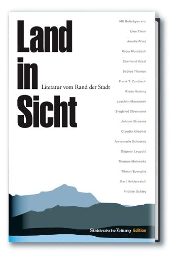 Land in Sicht: Literatur vom Rand der Stadt Contemporary literature