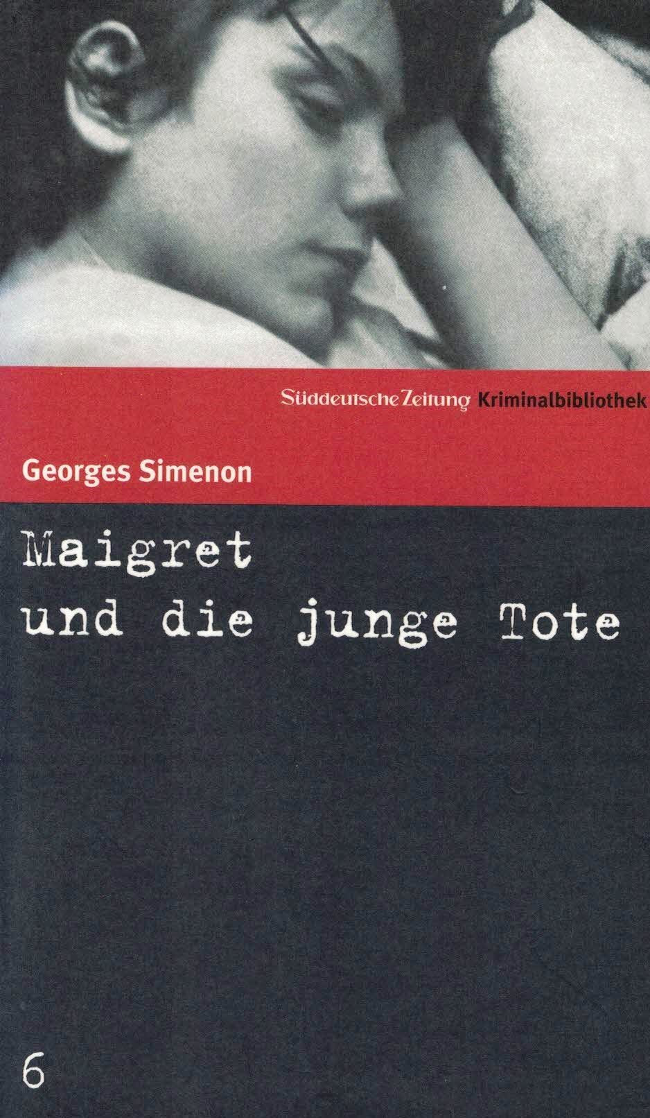 Maigret und die junge Tote. SZ Krimibibliothek Band 6 Contemporary literature