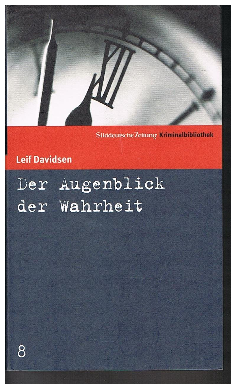 Der Augenblick der Wahrheit. SZ Krimibibliothek Band 8 Contemporary literature