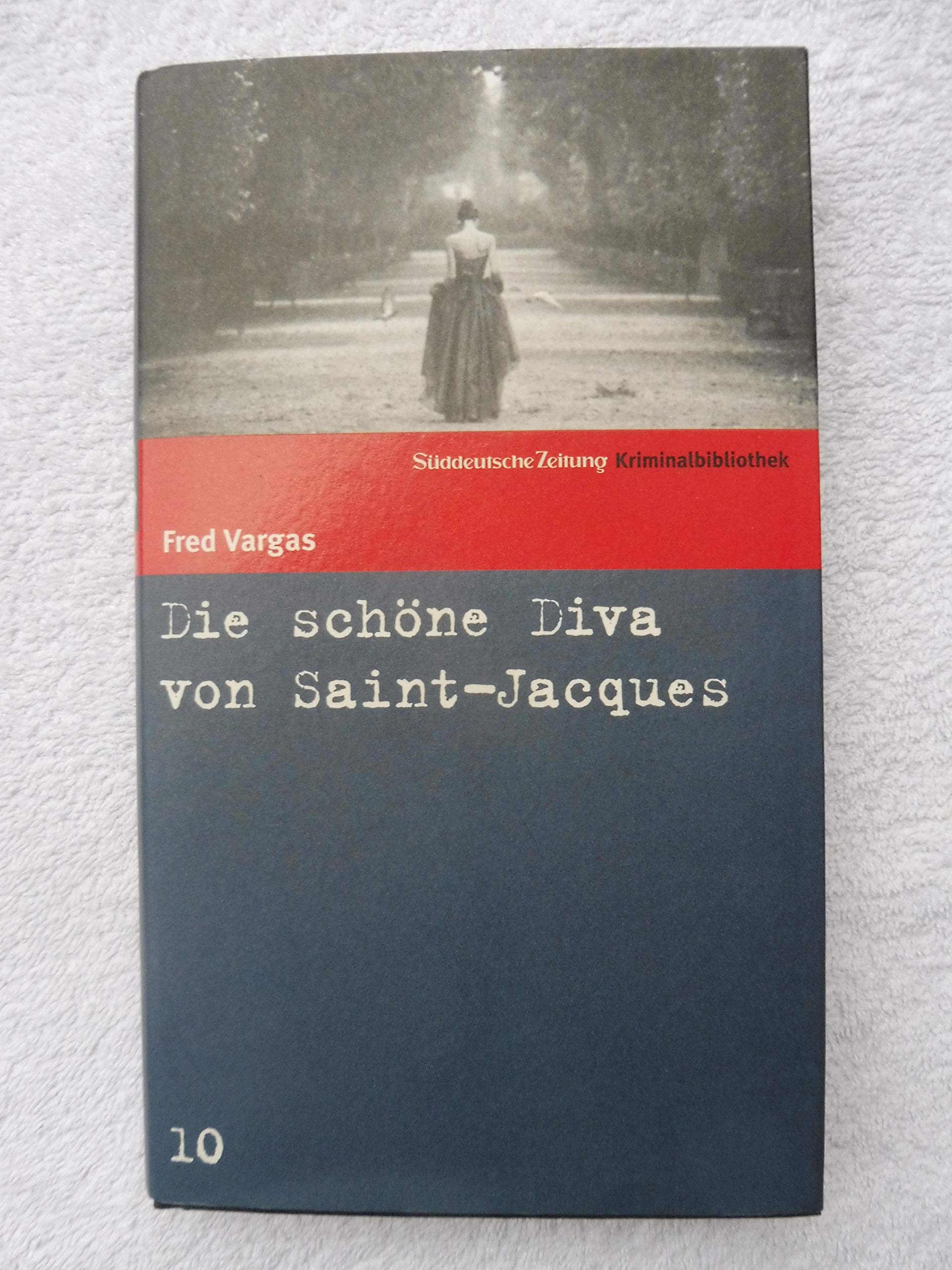 Süddeutsche Zeitung Kriminalbibliothek: Die schöne Diva von Saint-Jacque Contemporary literature