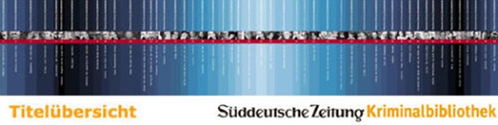 Süddeutsche Zeitung Kriminalbibliothek / Süddeutsche Zeitung Kriminalbibliothek Contemporary literature